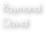 Raymond
David